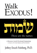 Load image into Gallery viewer, Walk Exodus! A Messianic Jewish Devotional Commentary by Jeffrey Enoch Feinberg, PhD