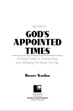 Load image into Gallery viewer, God's Appointed Times: A Practical Guide for Understanding and Celebrating the Biblical Holidays by Barney Kasdan    *See FREE Shavuot chapter in graphics under the book cover